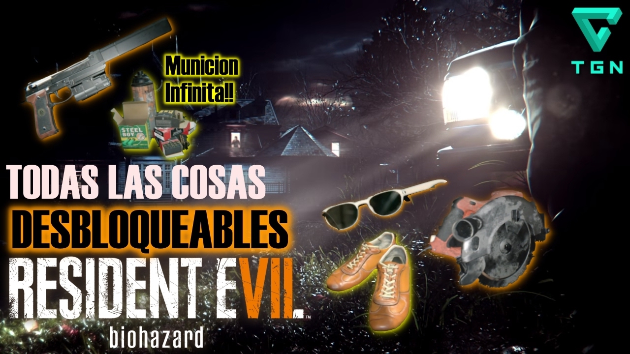 COMO CONSEGUIR MUNICION INFINITA Y TODAS LAS COSAS DESBLOQUEABLES!! | RESIDENT EVIL 7