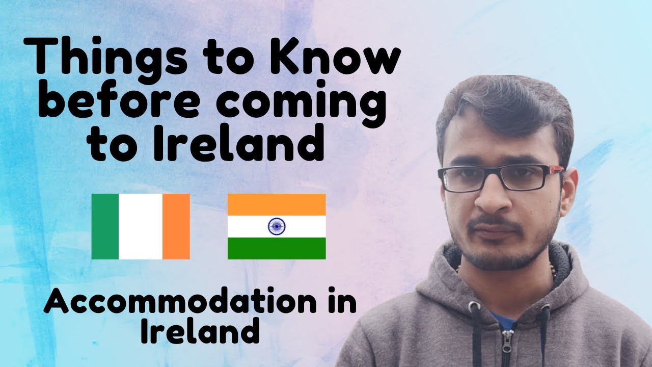 Things to remember before coming to Ireland | Cost of Accommodation
