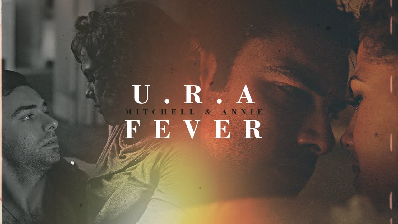 Mitchell & Annie | U.R.A Fever