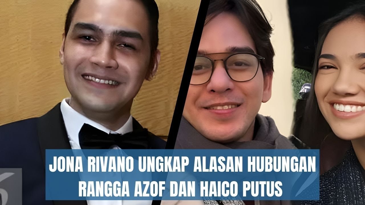Jonas Rivanno Kepo! Ternyata Ini Alasan Rangga Azof dan Haico Van der Veken Putus Dulu!