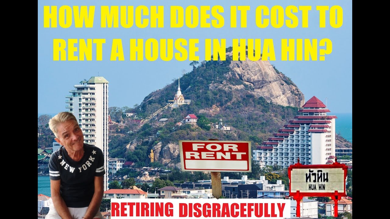 HOW MUCH DOES IT COST TO RENT A HOUSE IN HUA HIN???