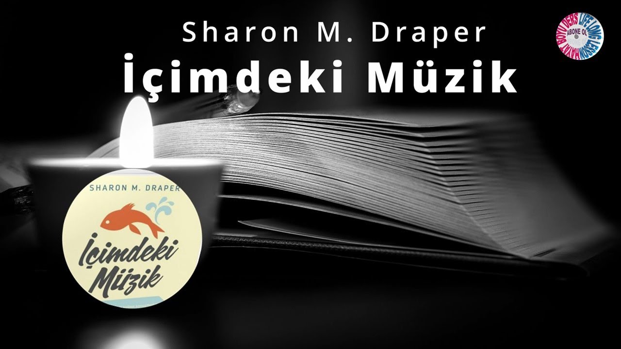 İÇİMDEKİ MÜZİK | SESLİ KİTAP ÖZETİ | SHARON M DRAPER (HD)