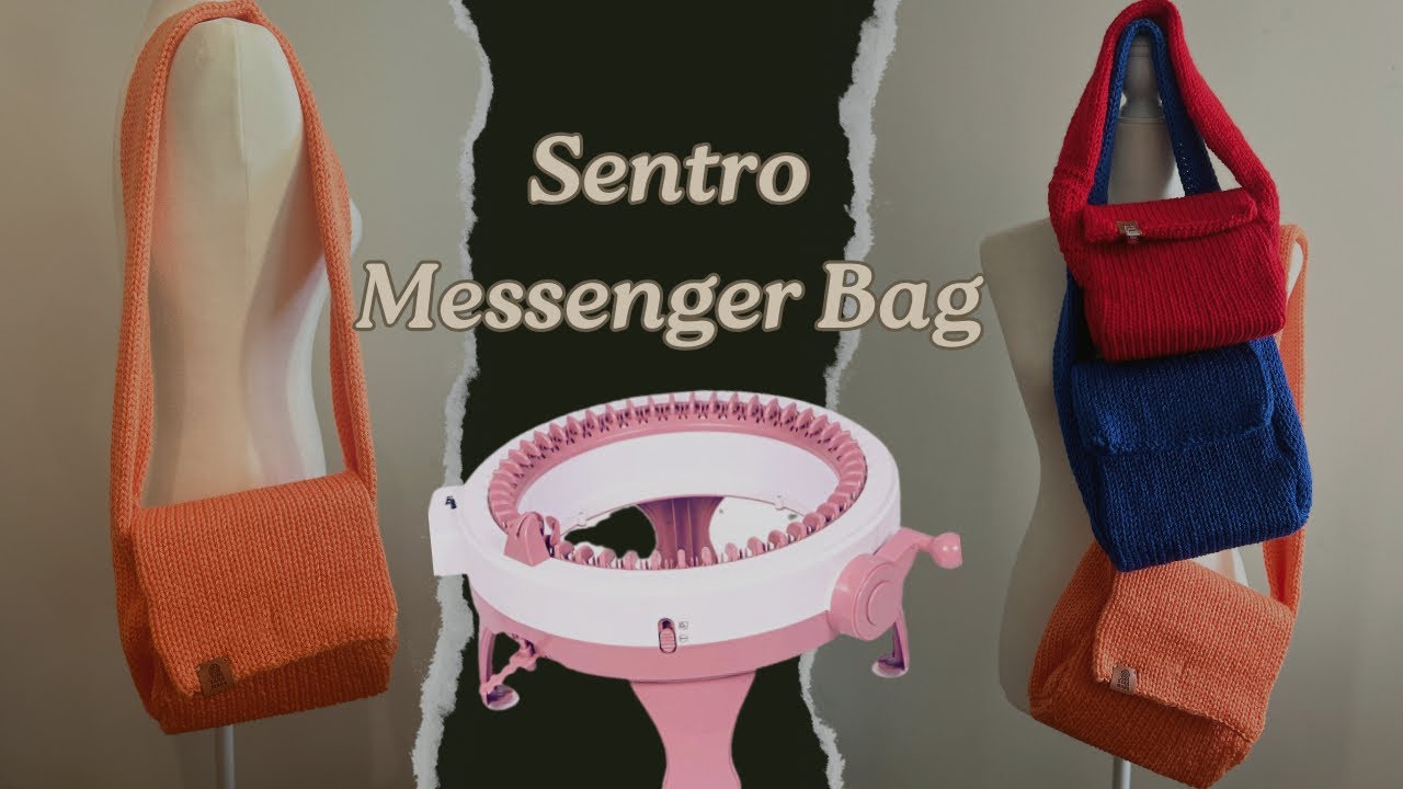 DIY Messenger Bag Tutorial with 48 Needle Sentro Machine | Easy Knitting | Simply Lylli