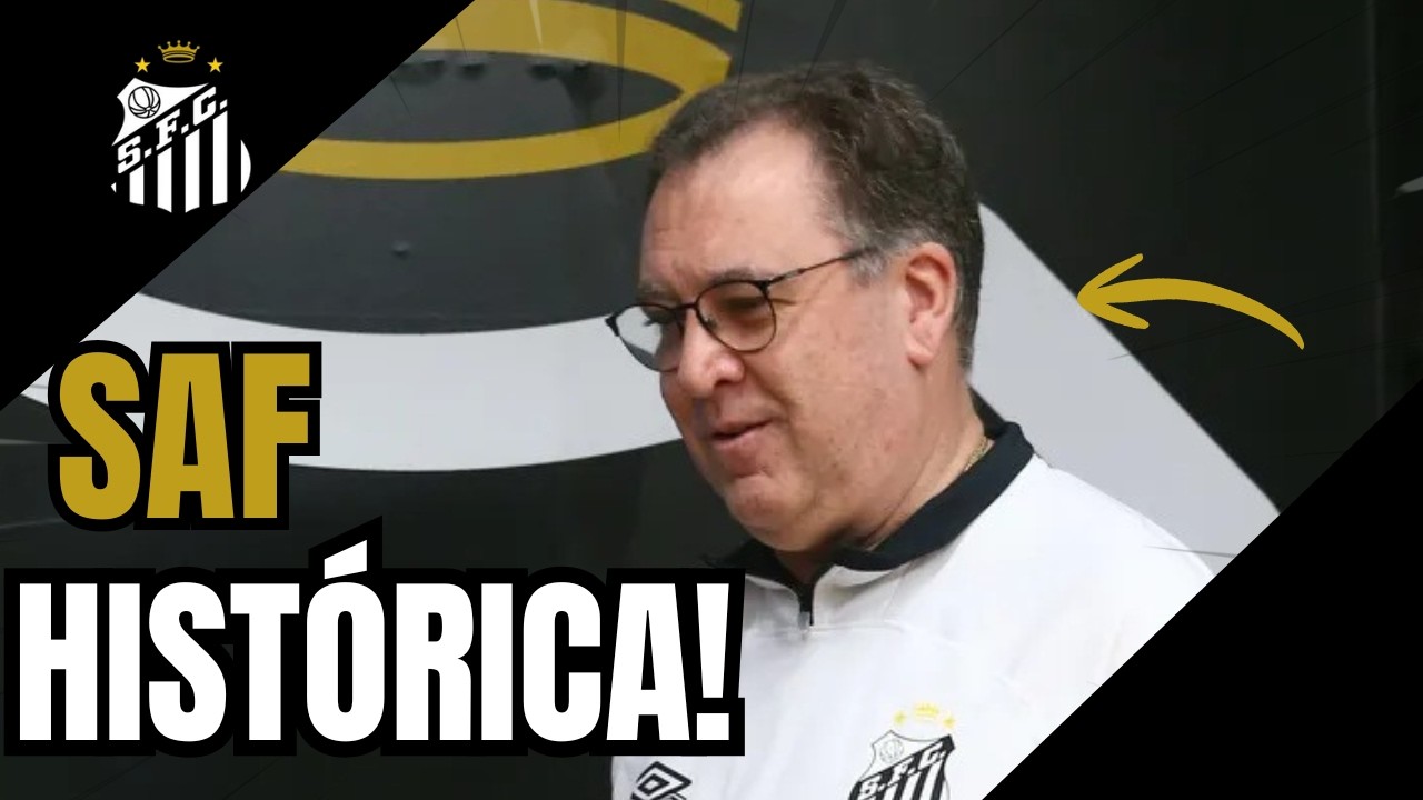 SANTOS RECEBE PROPOSTA DE R$ 2 BILHÕES! SAF HISTÓRICA E MUDANÇAS NO TIME