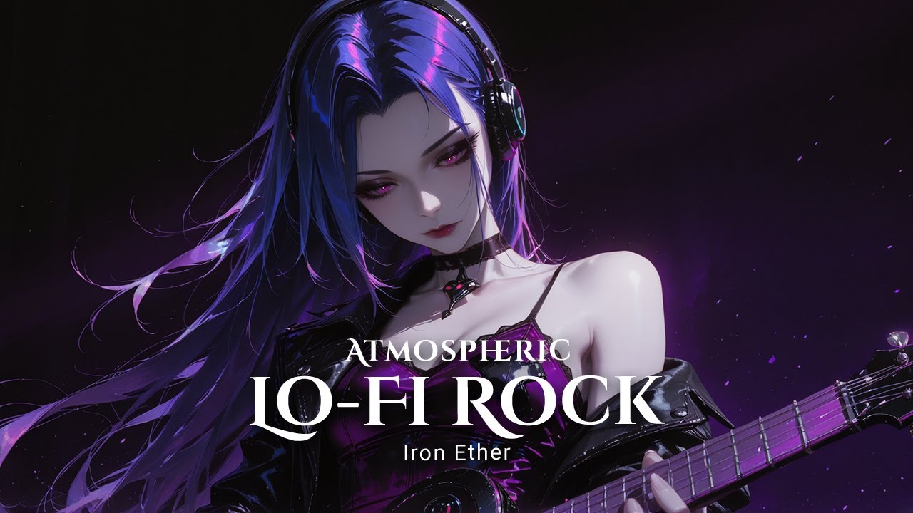 Iron Ether | Atmospheric Lo-Fi Rock Mix