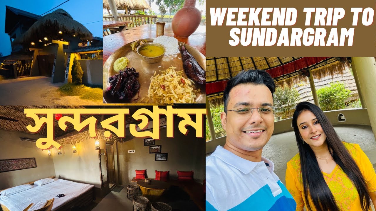 Weekend trip to Sundargram | Sundargram resort | Weekend trip near Kolkata | Writam Roy