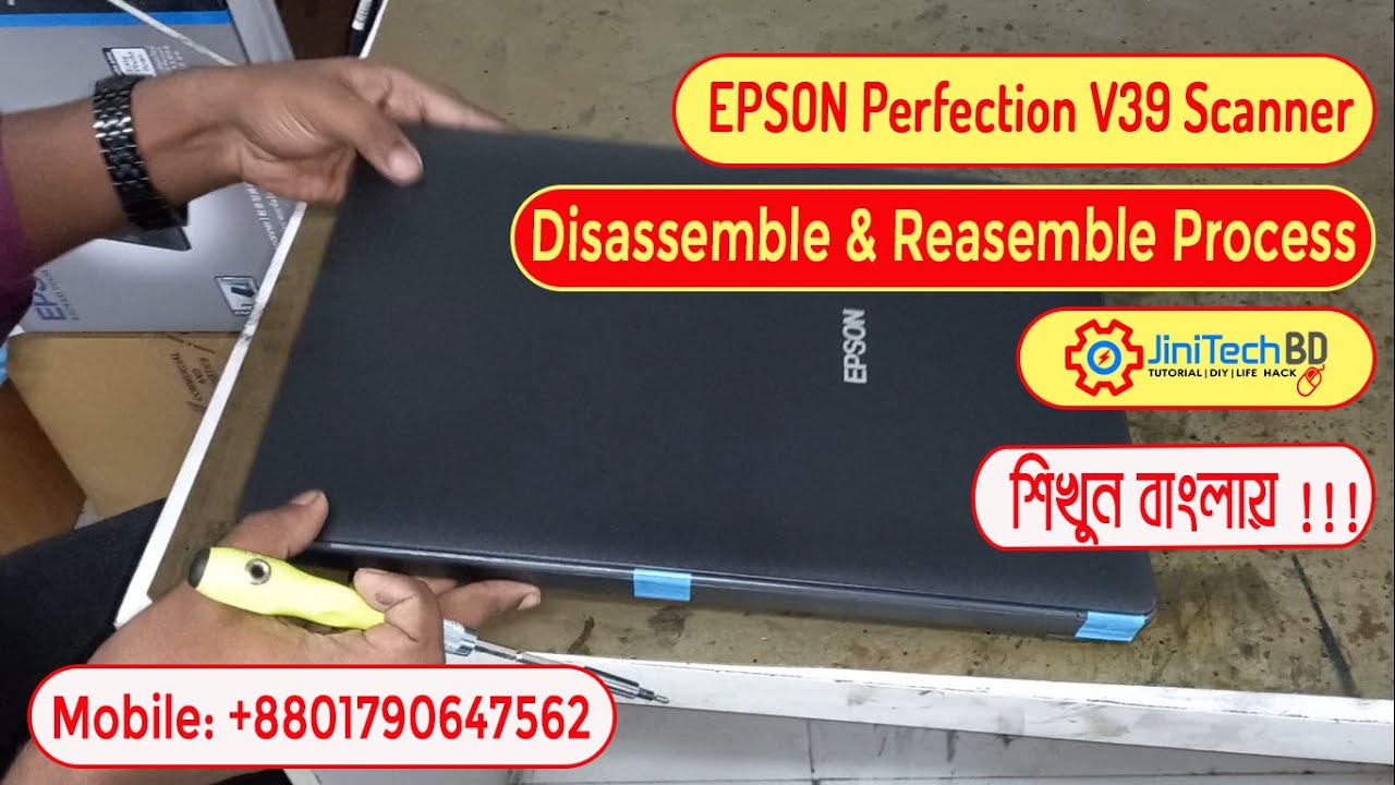 How to open Epson V39 Scanner | How to Disassemble and Reassemble Epson V39 Scanner | JiniTech BD🔥💯🔥