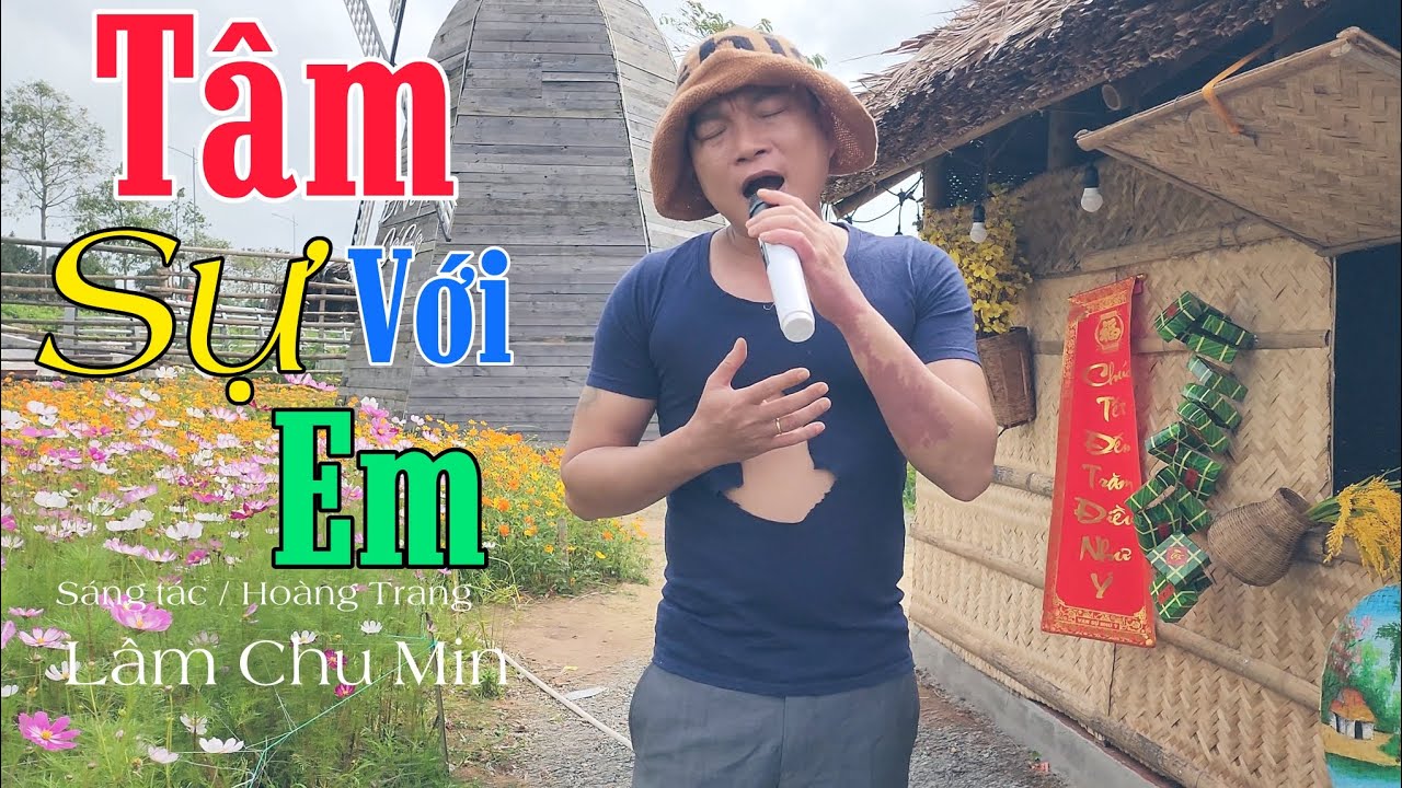 NGHE CHANG CHỨA CẢM XÚC ĐẾN TẬN ĐÁY LÒNG - Tâm Sự Với Em / Lâm Chu Min Bolero