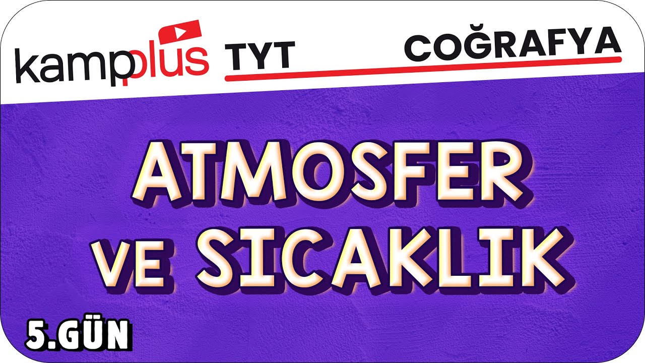 Atmosfer ve Sıcaklık - TYT Coğrafya 5.Gün | #kampplus #YKS2024