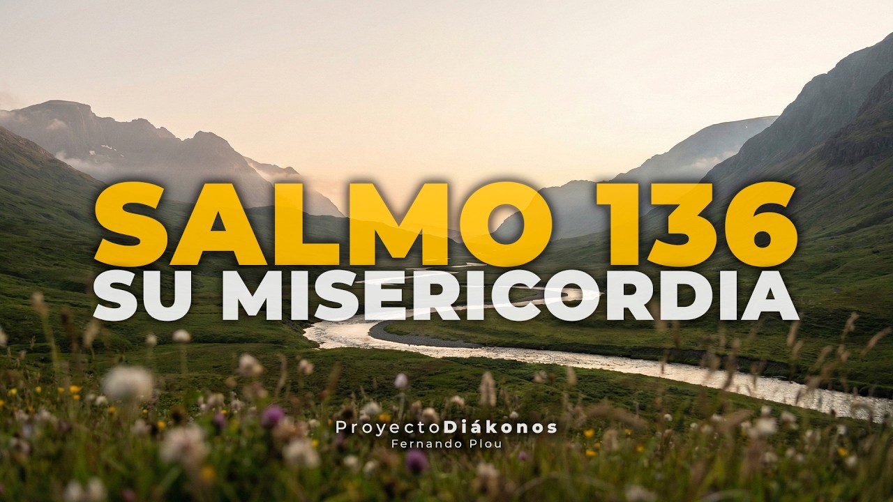 Su misericordia (Salmo 136)