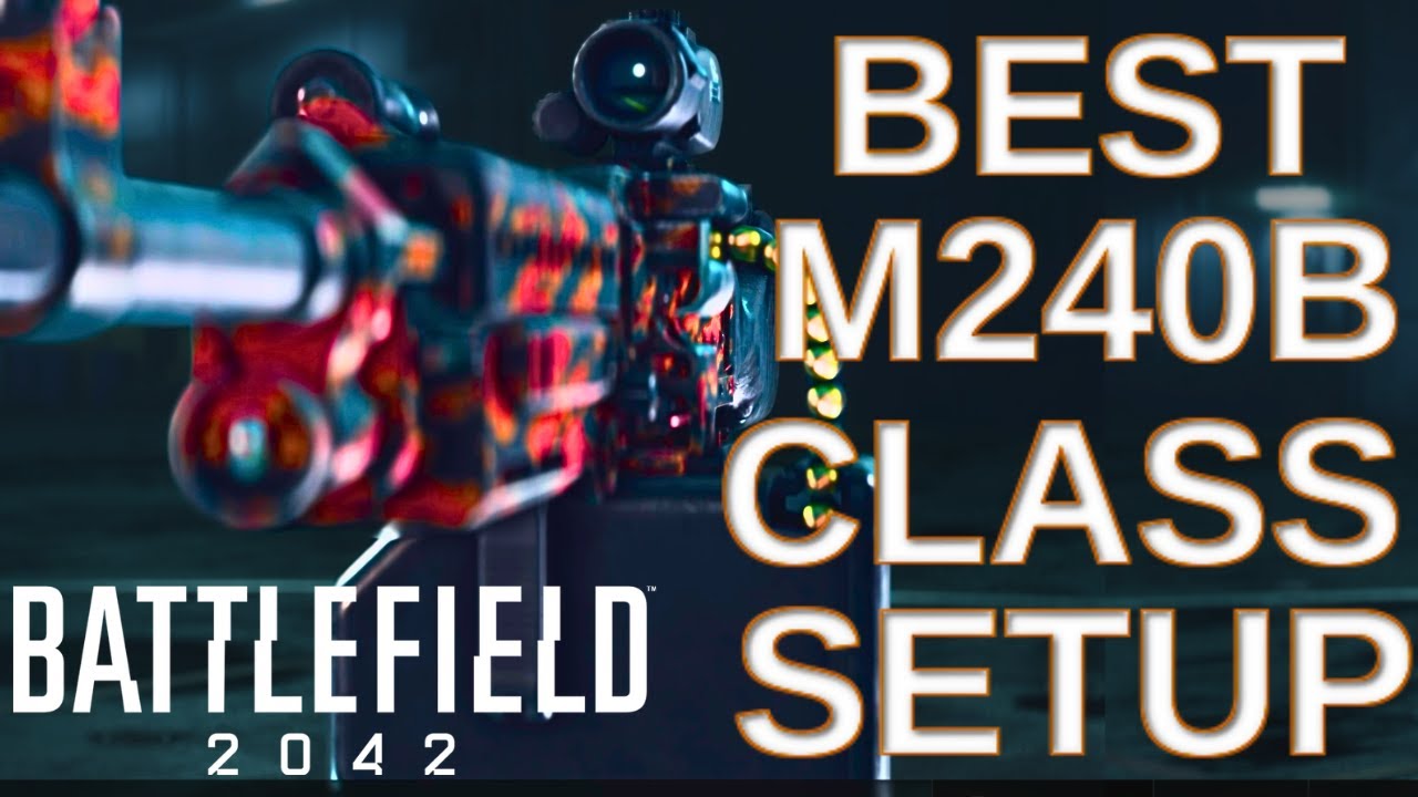 Как сделать M240B сверхмощным в Battlefield 2042 (лучшая конфигурация экипировки M240B)