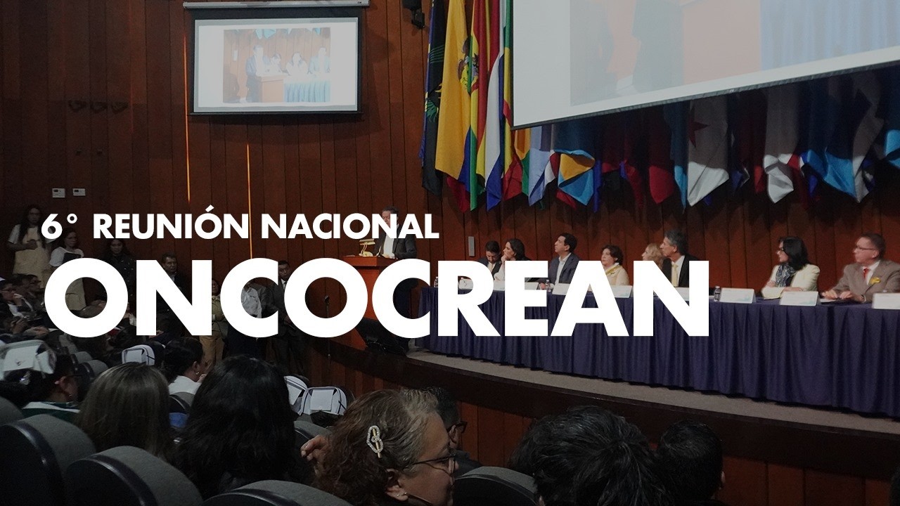 Inauguración de la VI Reunión Nacional OncoCREAN