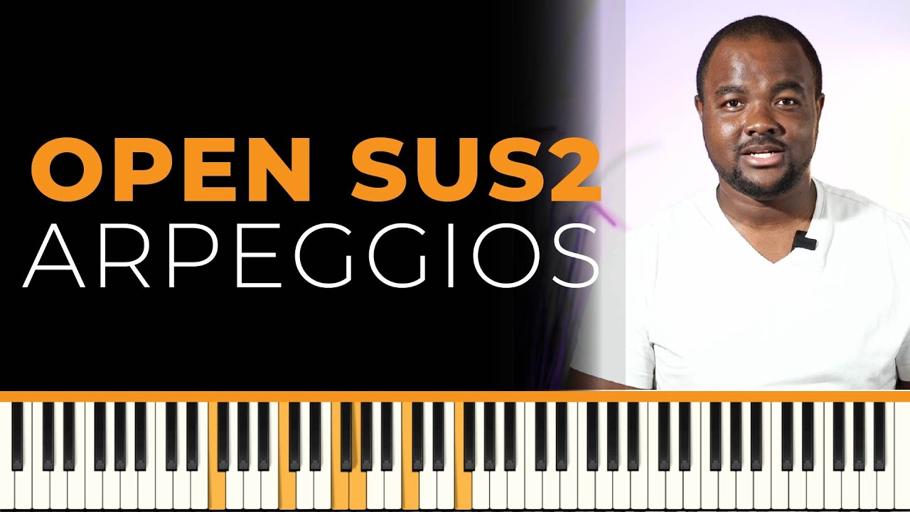 Adding Fills between Chords on the Piano (SOUND LIKE A PRO) | Part 8 -  Open Sus2 Arpeggios