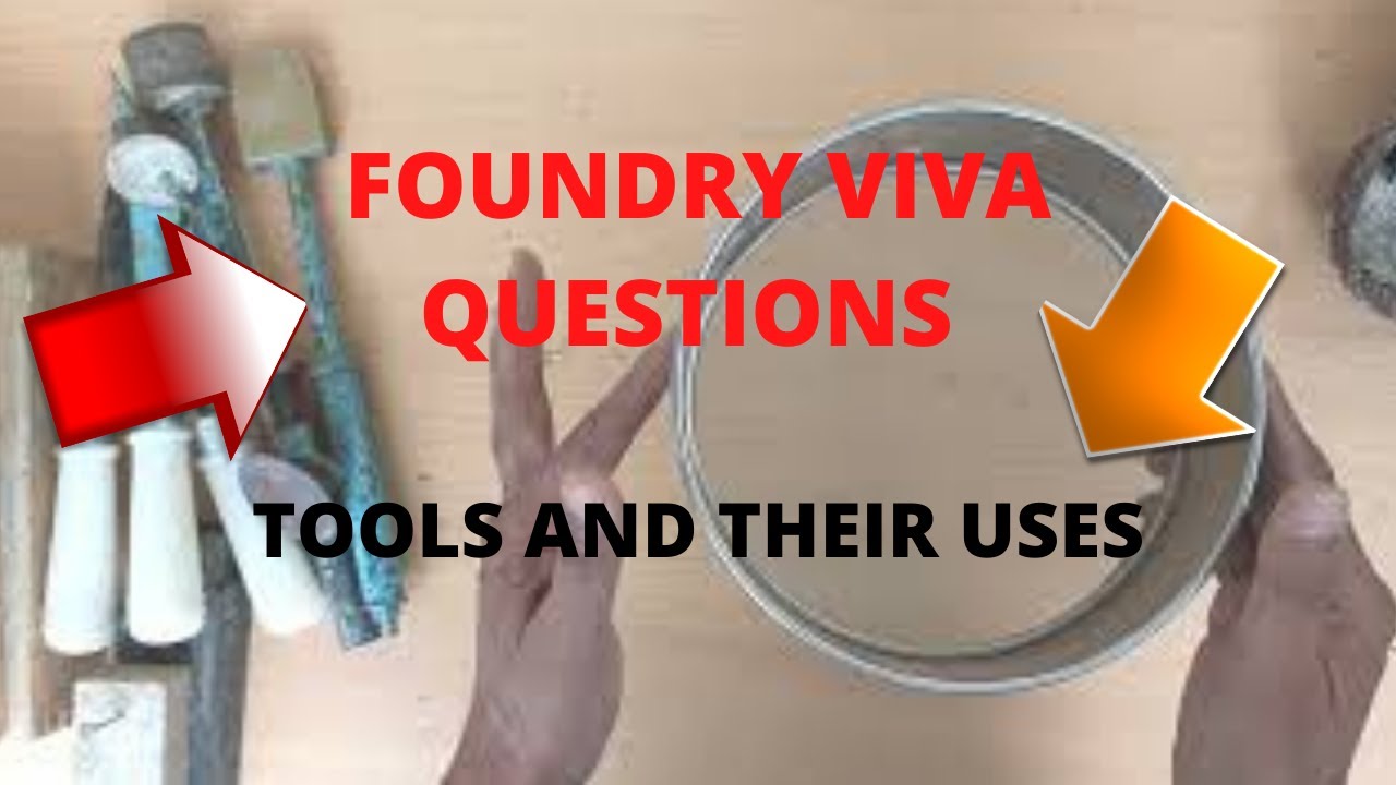 Foundry Shop Viva Questions ||  Foundry and CastingTools