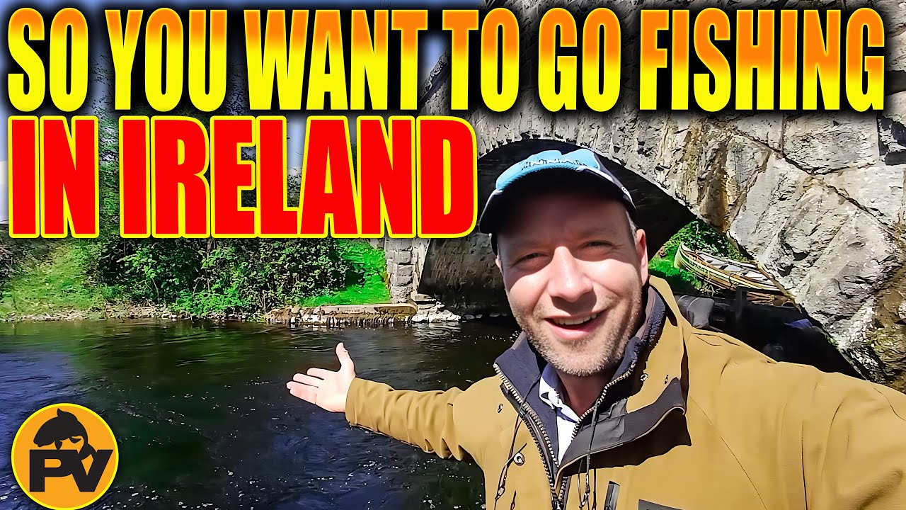 so you want to go fishing ireland