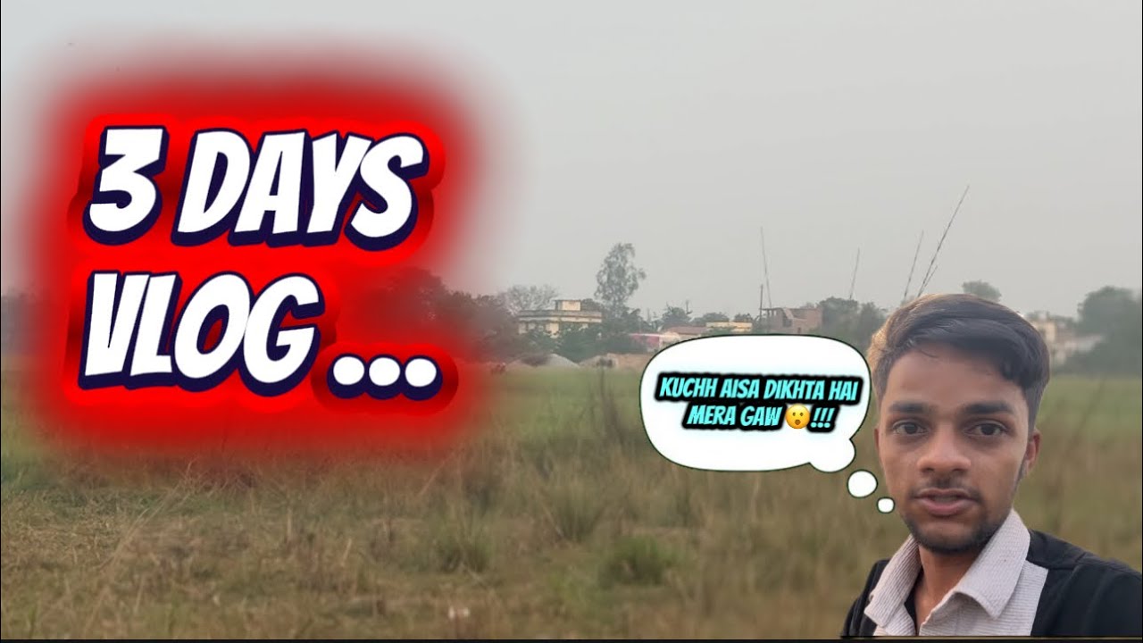 3 day vlog ☺️ || Kuchh aisa dikhta hai mera gaw 