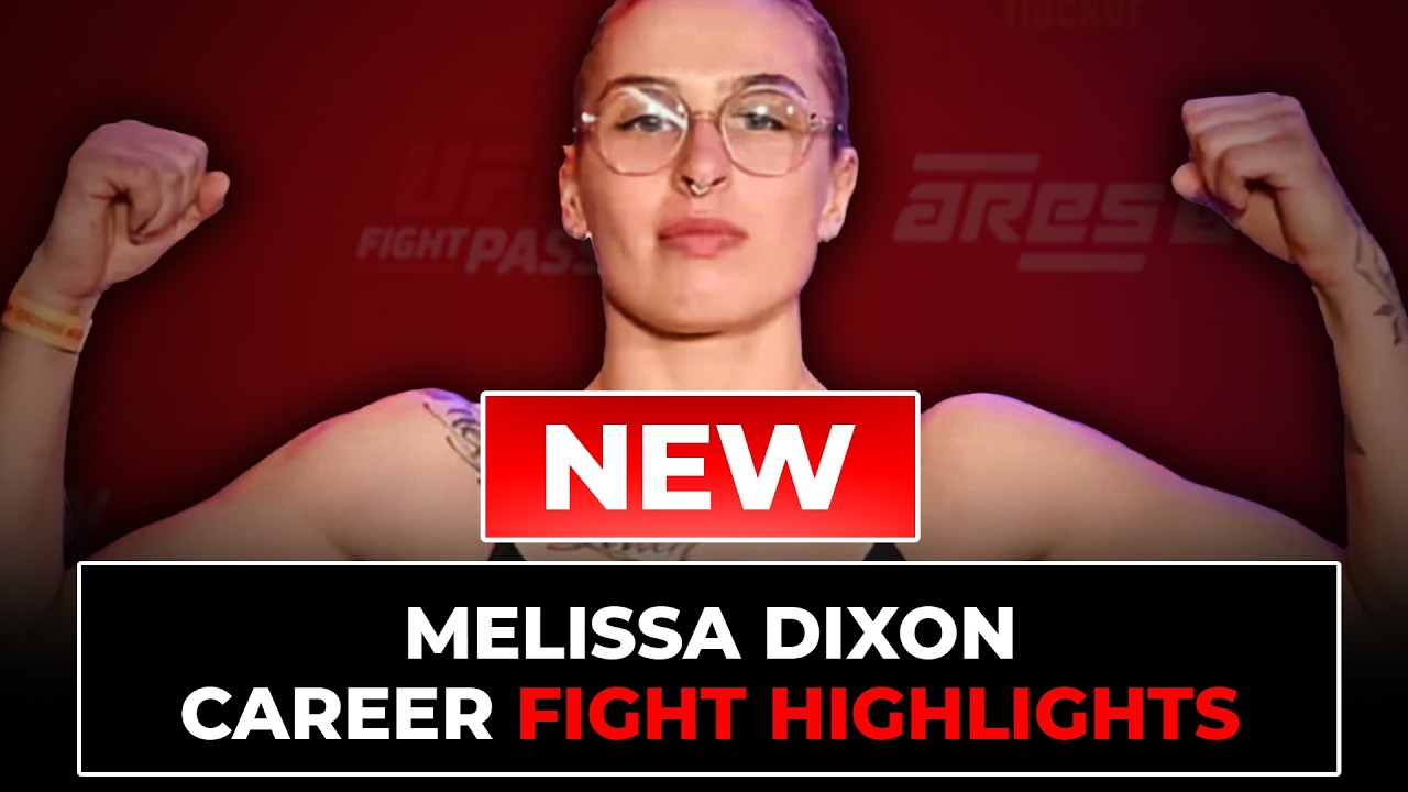 Melissa Dixon Fight Highlights | Updated in 2026