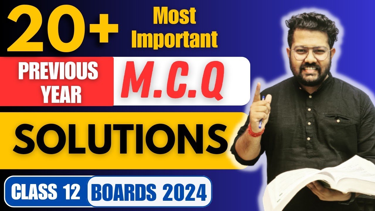 Class 12 Chemistry : 20 Important MCQ of Solutions for Boards | Class 12 Boards 2024 | Bharat Sir