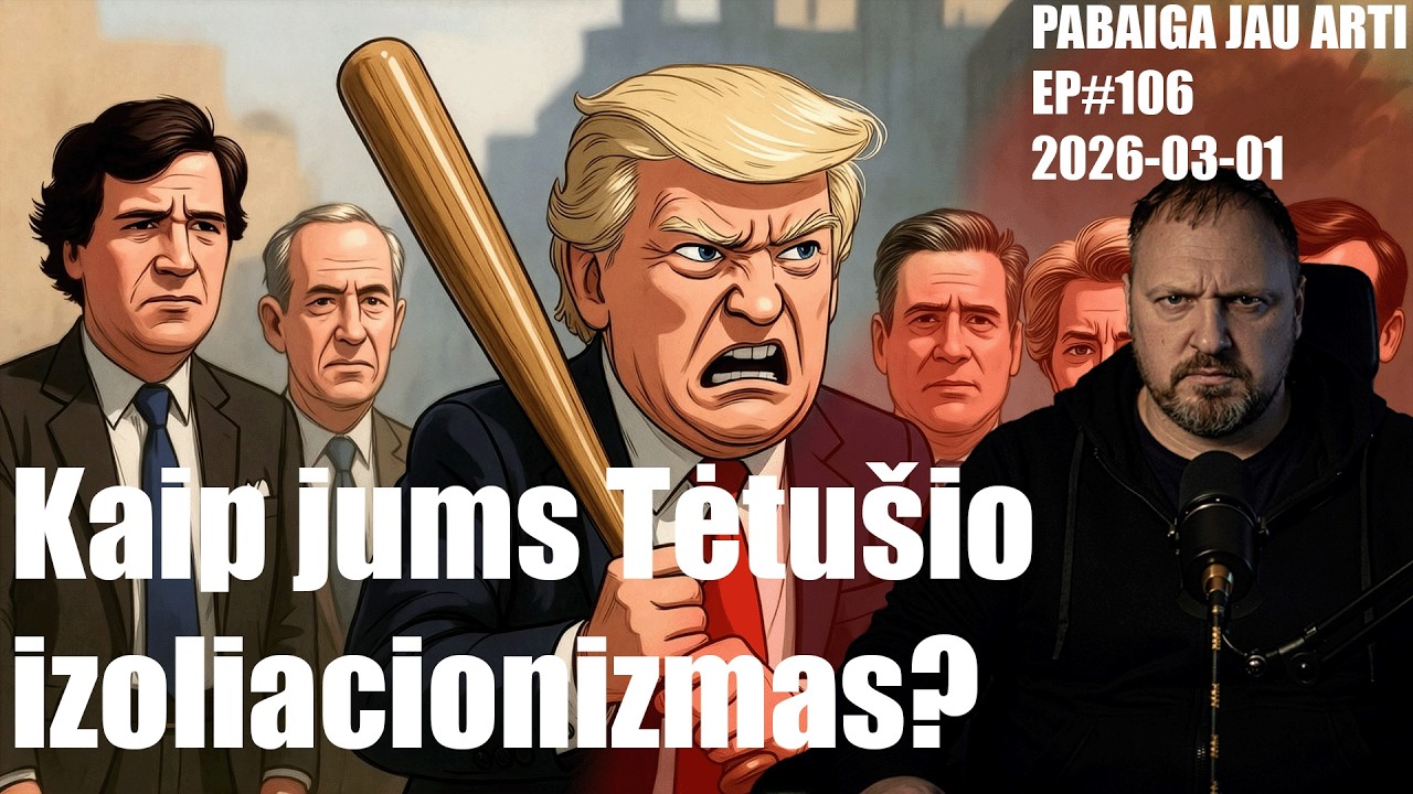 Kaip jums Tėtušio izoliacionizmas?