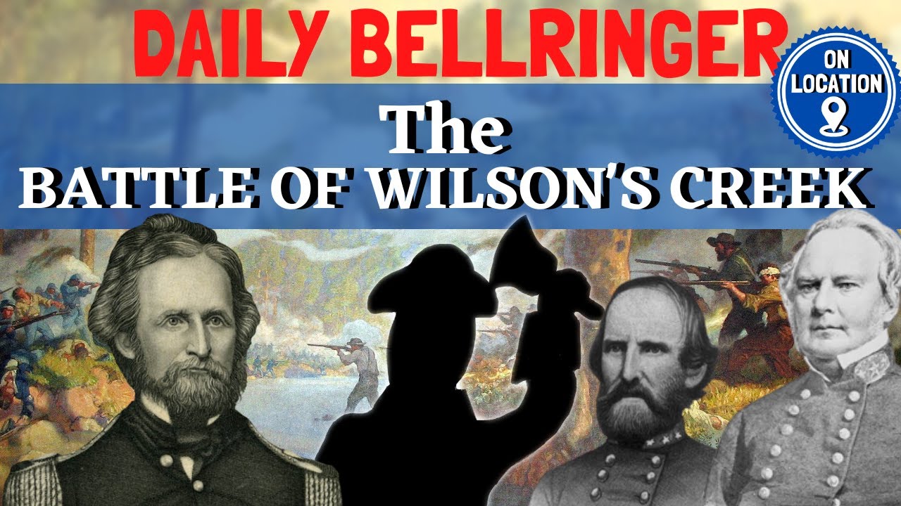 Battle of Wilson's Creek | DAILY BELLRINGER