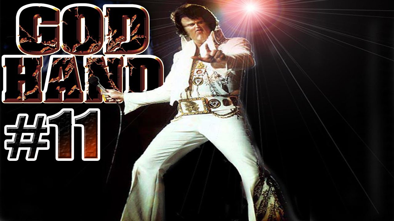 ELVIS IL CICCIONE RITORNA! - [Pt.11] God Hand