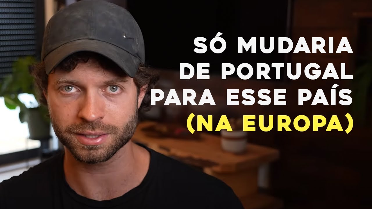 O Único País Europeu Onde Eu Moraria Além de Portugal