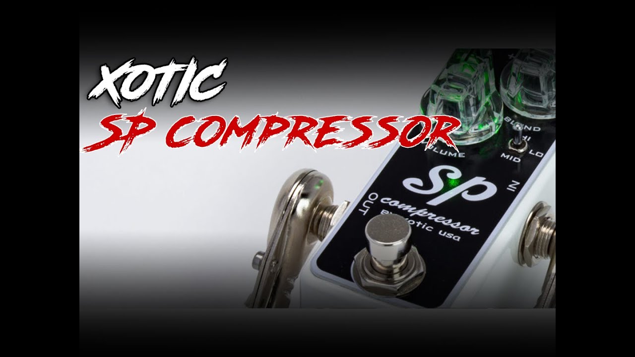 Xotic SP Compressor Review