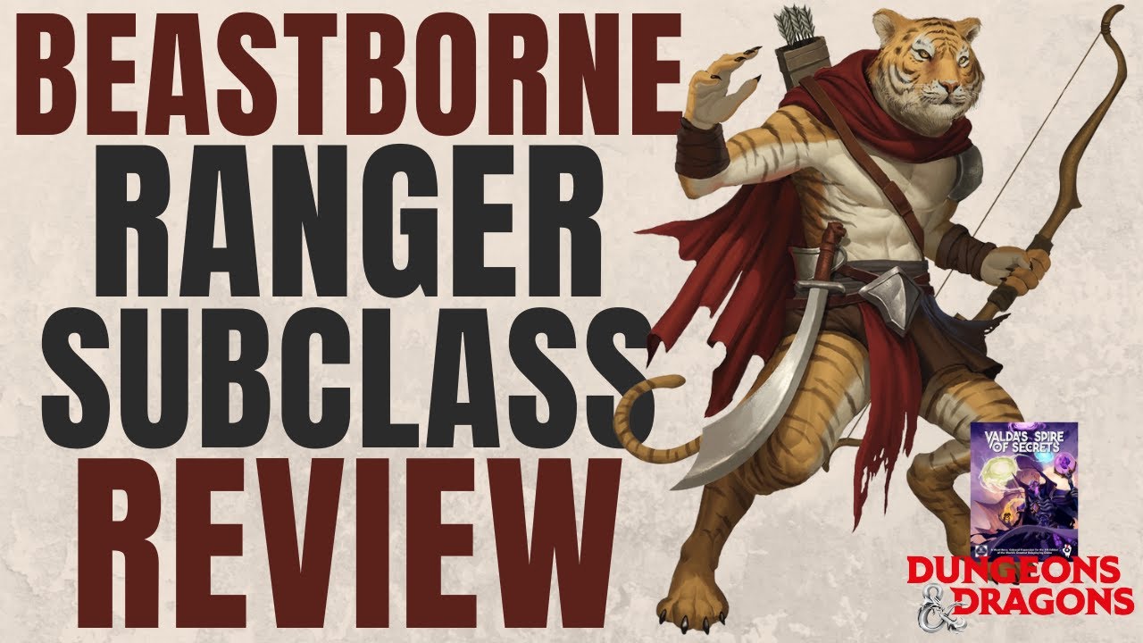 Beastborne Ranger Subclass Review (Valda's Spire of Secrets) - D&D 5e Subclass Series
