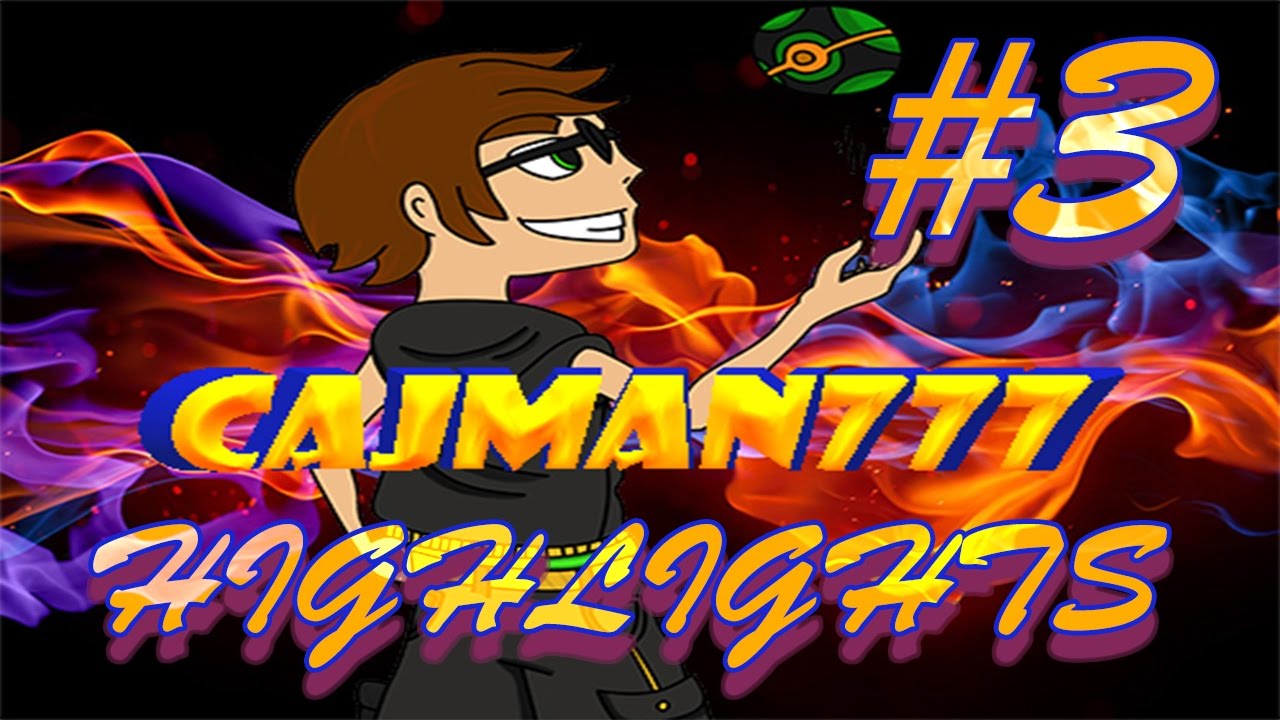 CAJman777 Highlights #3