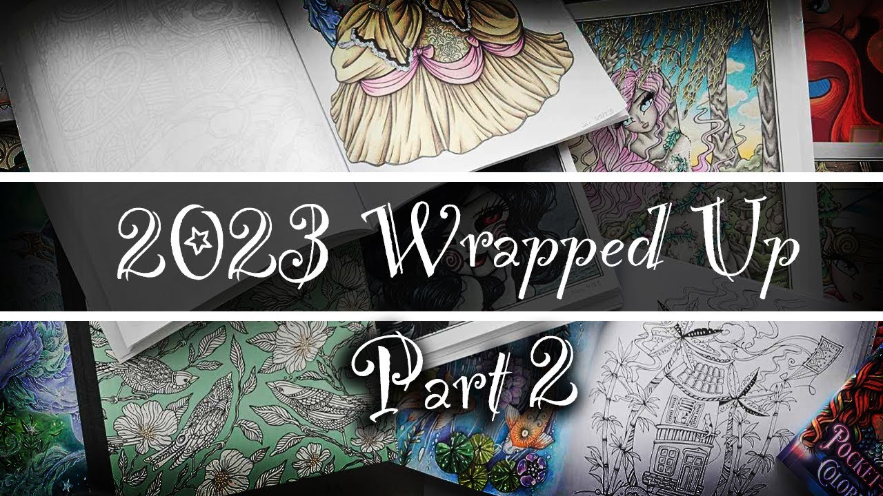 2023 Wrapped Up | Part 2 ♥