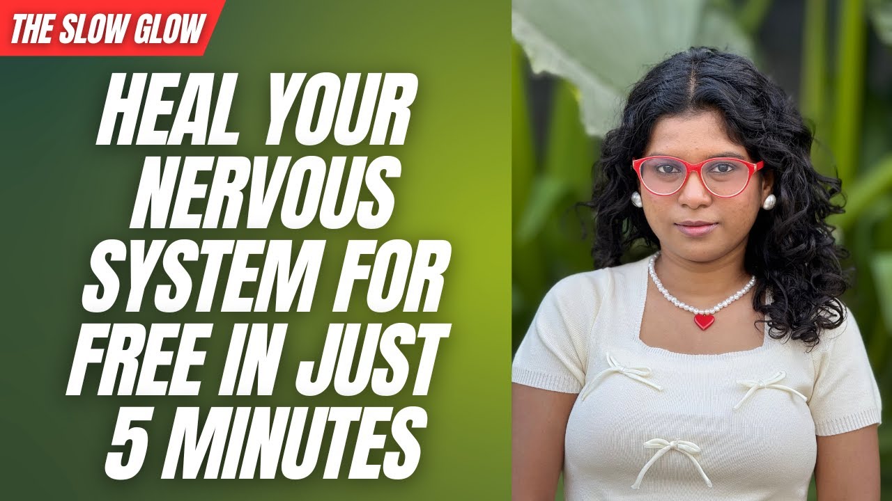 🧸Heal your nervous system for free in 5 minutes | The Slow Glow | With Love Harshala