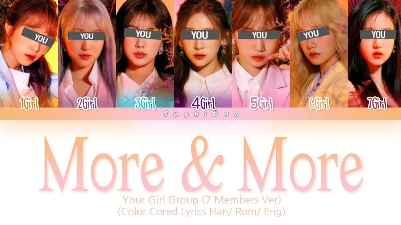 (Your Girl Group 7 Members) More & More - Twice (Color Cored Lyrics Han/ Rom/ Eng)
