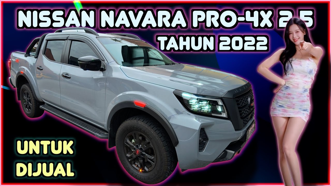 NISSAN NAVARA PRO 4X 2.5 (AUTO) TAHUN 2022 UNTUK DIJUAL