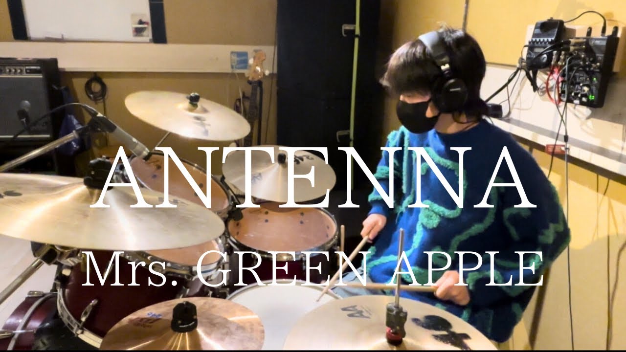 Mrs. GREEN APPLE/ ANTENNA【drum cover】