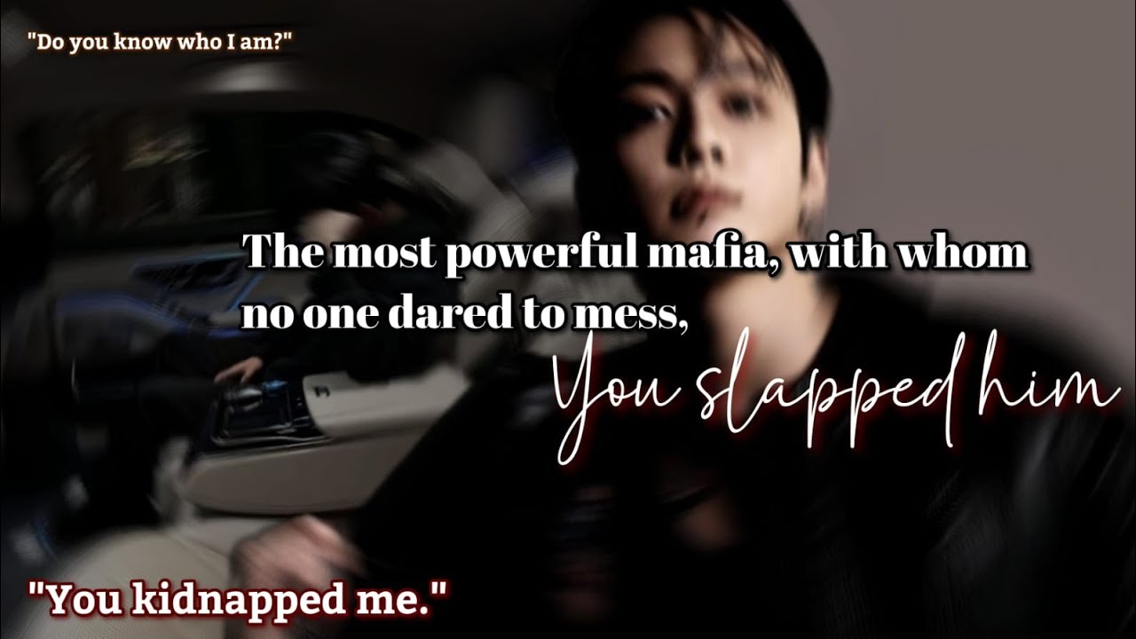 The most powerful mafia, with whom no one dared to mess, you slapped him Jungkook ff
