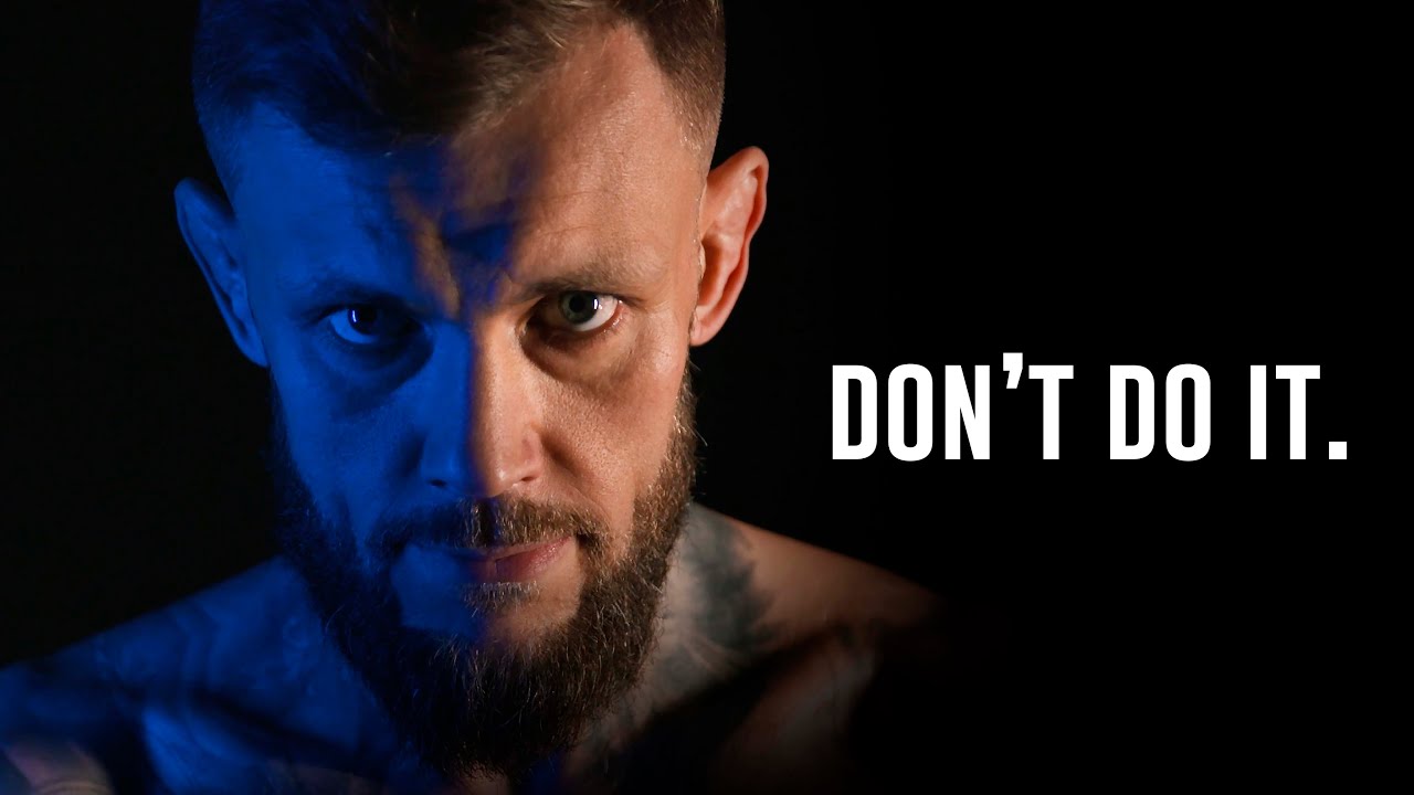 Don't Do It.