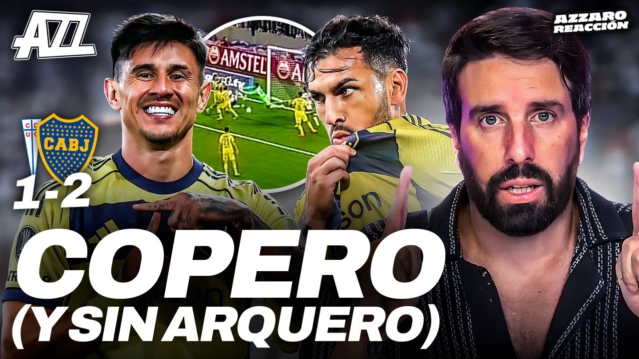 AZZARO REACCI&Oacute;N - BOCA DEBUT&Oacute; EN LA COPA LIBERTADORES CON UN 2-1 ANTE UNIVERSIDAD CAT&Oacute;LICA DE CHILE