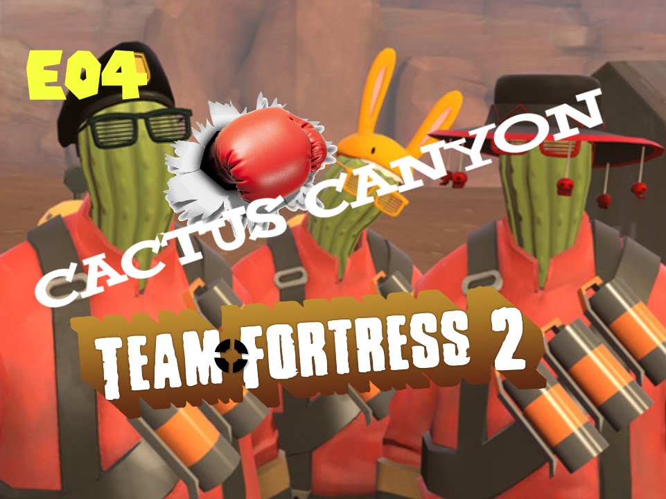 Team Fortress 2 │ Map: Cactus Canyon │ Episode 4 │ Faded Tiara