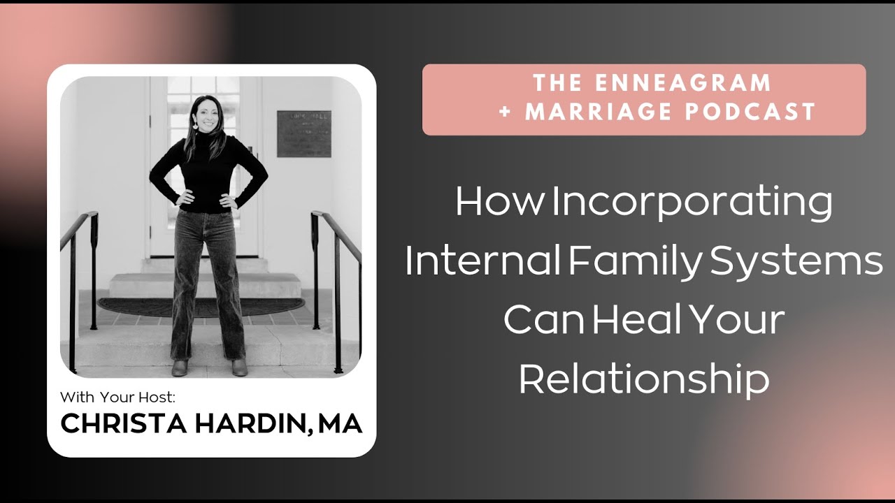 How Incorporating Internal Family Systems Can Heal Your Relationship