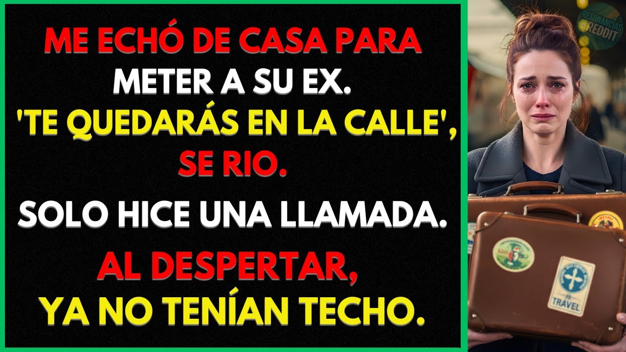 Ella Me Dejó En La Calle Por Su Ex. Vendí La Casa Con Ellos Dentro