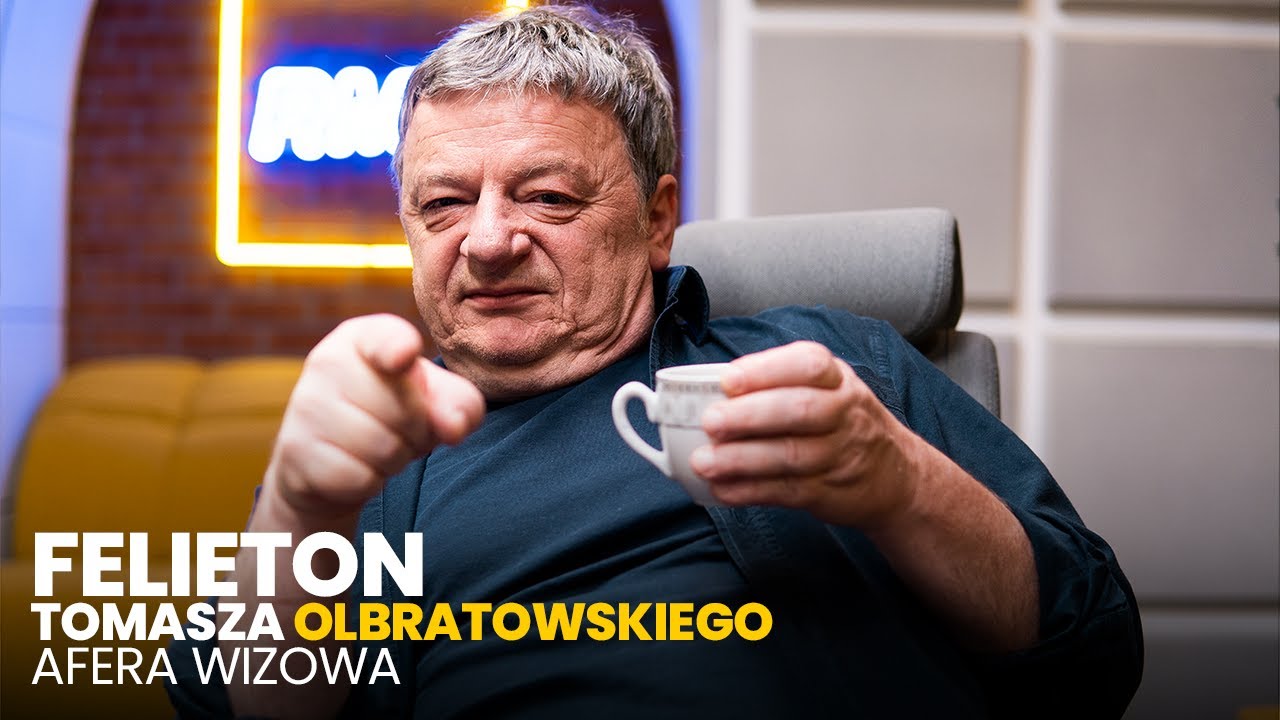 Afera wizowa (18.09.2023) Felieton Tomasza Olbratowskiego