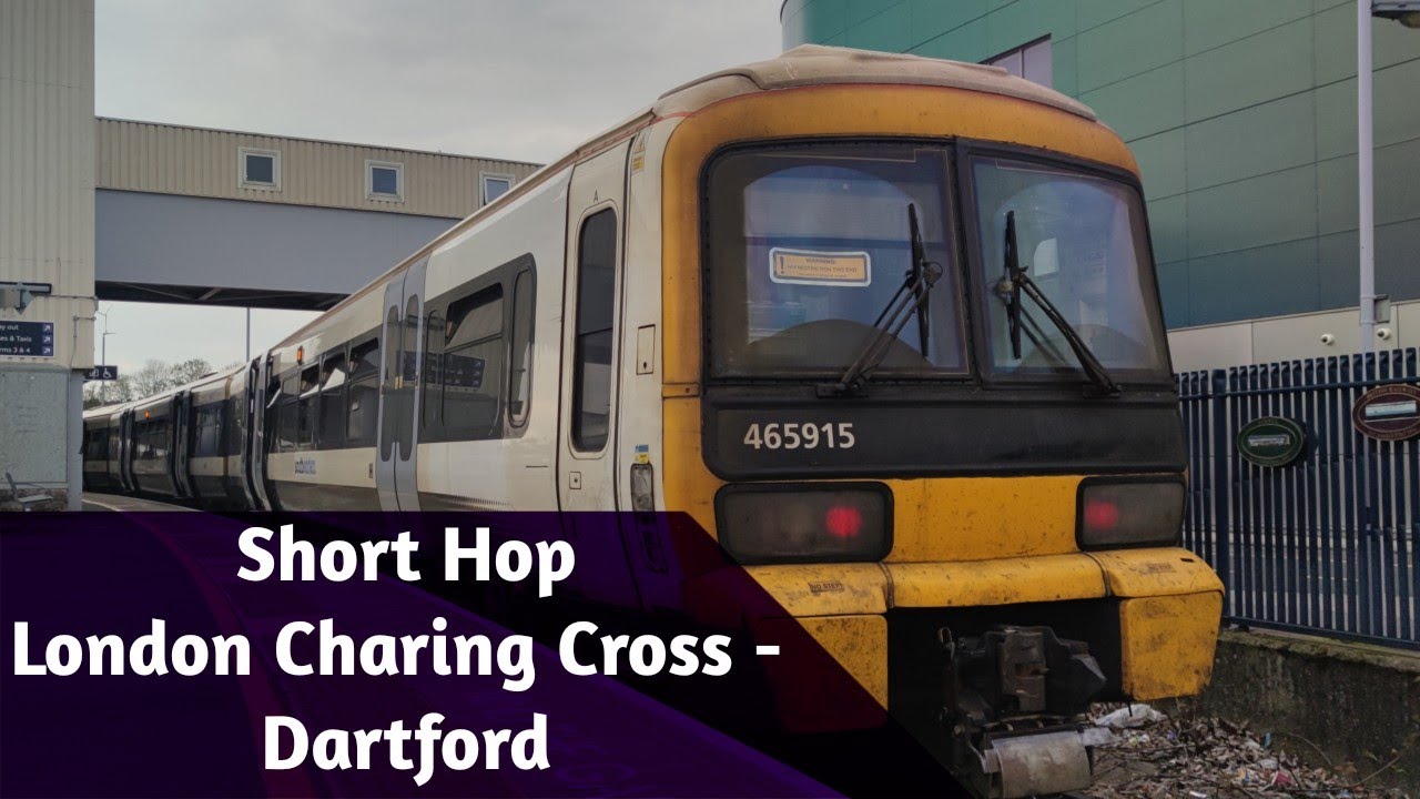 Short Hop: London Charing Cross - Dartford (250 subscriber special)