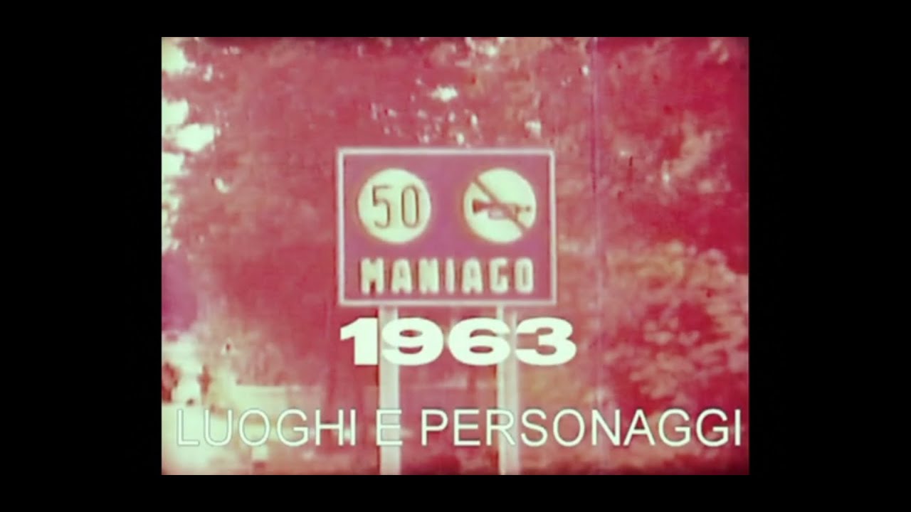 MANIAGO 1963 - luoghi e personaggi