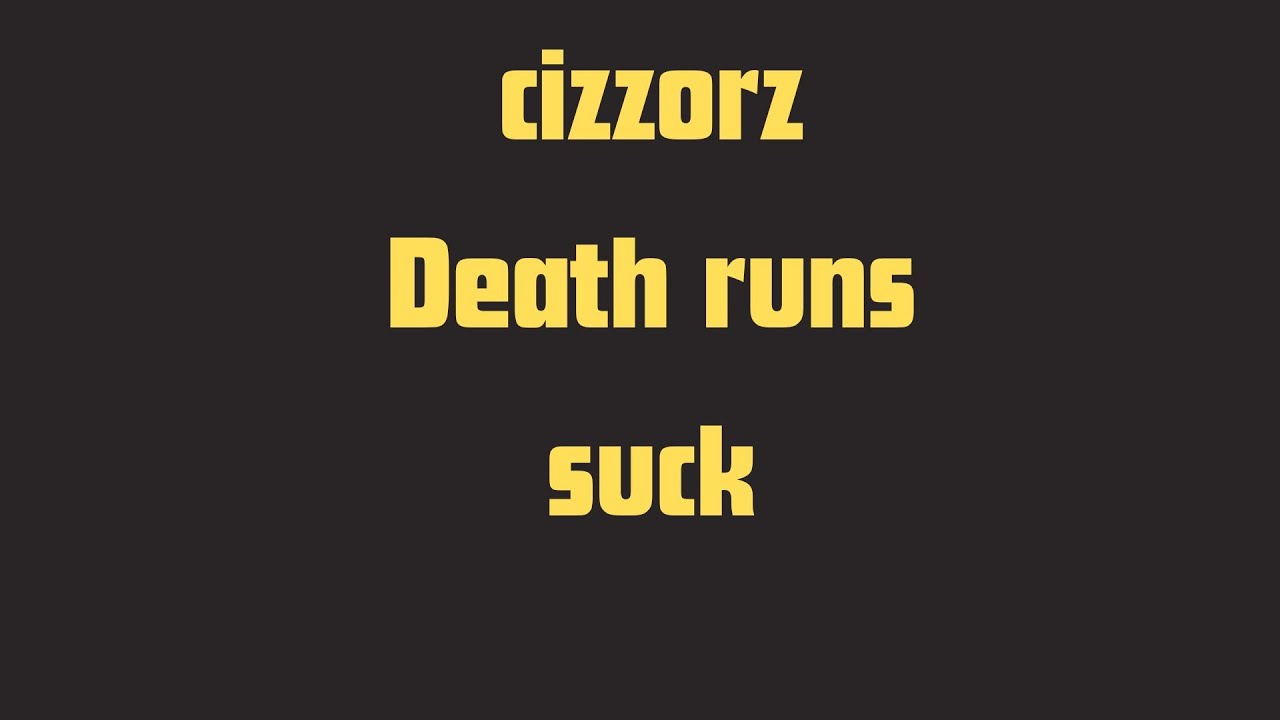 My First time Playing a cizzorz Death Run