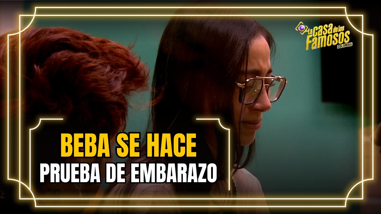 Beba se hace una prueba de embarazo | La casa de los famosos Colombia 2026