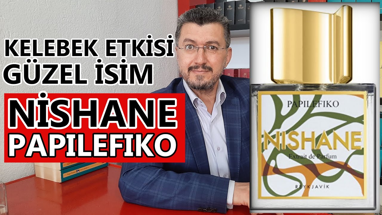 'KELEBEK ETKİSİ' GÜZEL BİR İSİM AMA PARFÜM SANKİ BİTMEMİŞ GİBİ: NİSHANE PAPILEFIKO