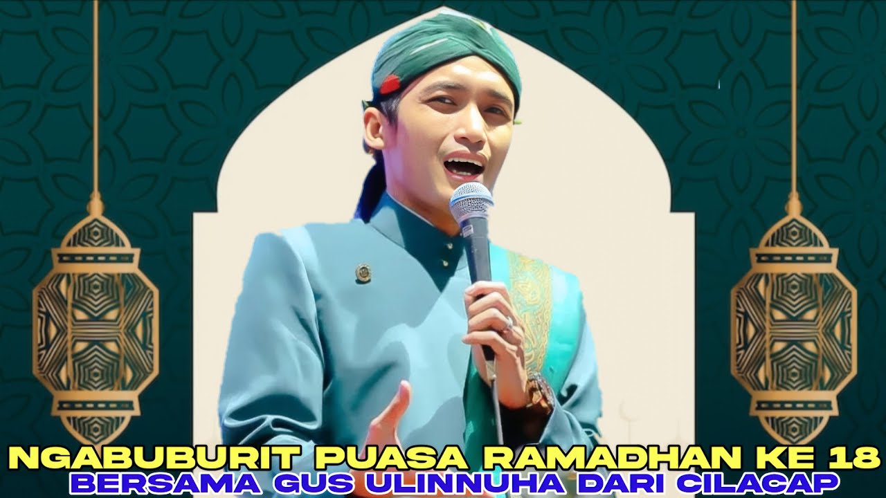 🔴LIVE DELAY NGABUBURIT PUASA RAMADHAN KE18 PENGAJIAN LUCU GUS ULINNUHA TERBARU 2026