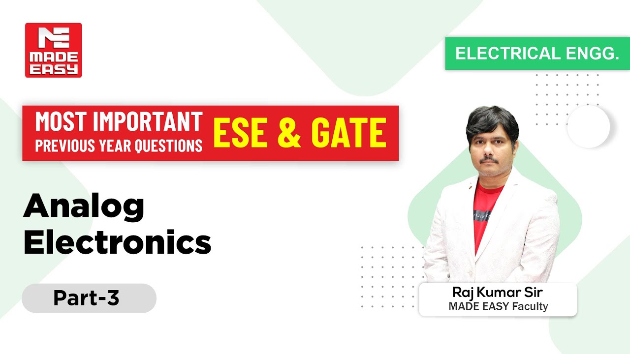 Most Imp. Previous Year Questions |GATE & ESE| Analog Electronics|Part-3|By Raj Kumar Sir| MADE EASY