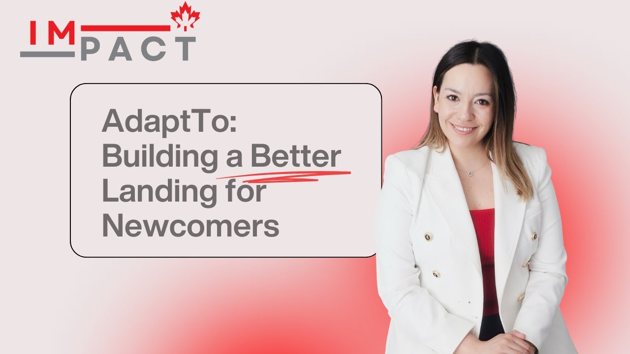 AdaptTo: Building a Better Landing for Canadian Newcomers