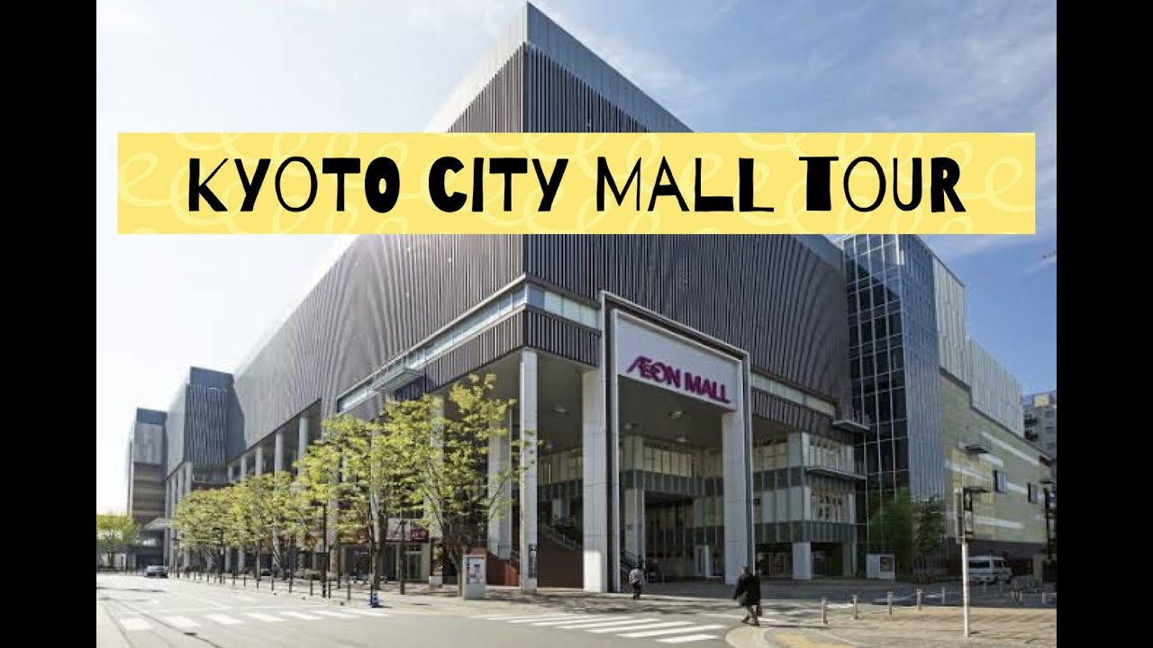Kyoto City Aeon Mall Tour